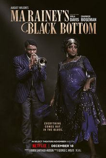 "Ma Rainey's Black Bottom", directed by George C. Wolfe, is an adaptation of an August Wilson play about a turbulent 1920's blues recording session. The film stars Chadwick Boseman as gifted yet difficult to work with trumpet player Levee, and Viola Davis as a fictionalized version of the Mother of Blues, Ma Rainey. 